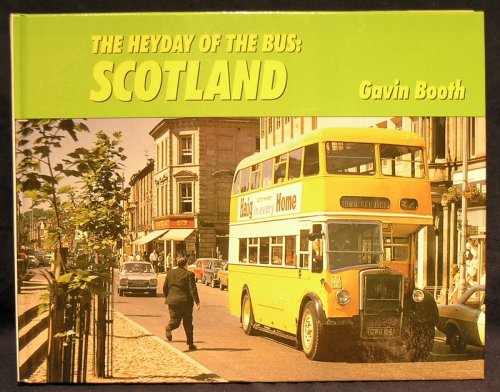 The Heyday of the Bus: Scotland