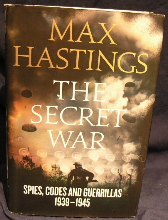 The Secret War: Spies, Codes and Guerrillas 1939-1945