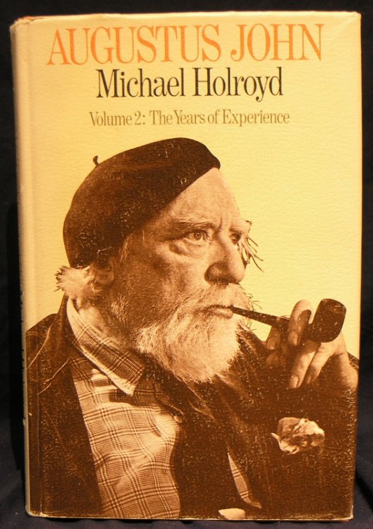 Augustus John: Volume 2 The Years of Experience