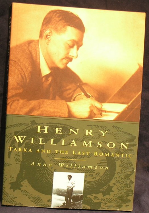 Henry Williamson: Tarka and the Last Romantic