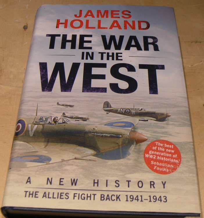 The War in the West: A New History: Volume 2: The Allies Fight Back 1941-43 (New History Vol 2)