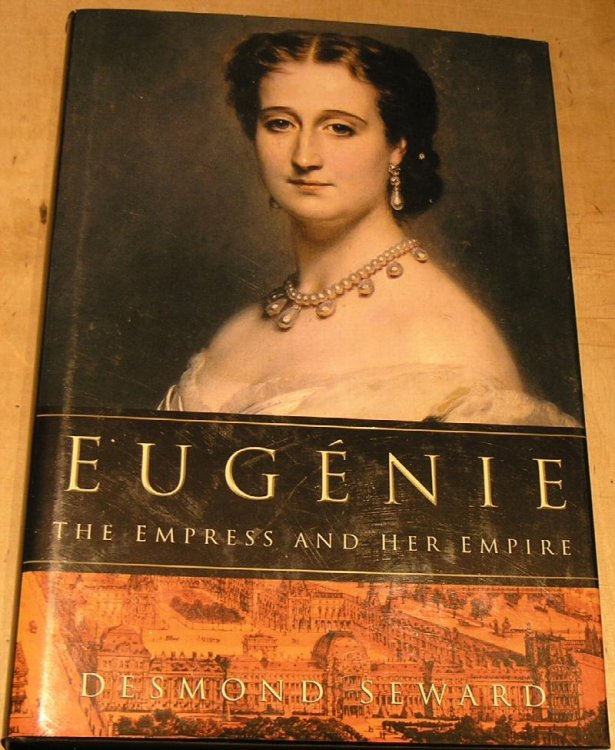Eugenie: The Empress and Her Empire