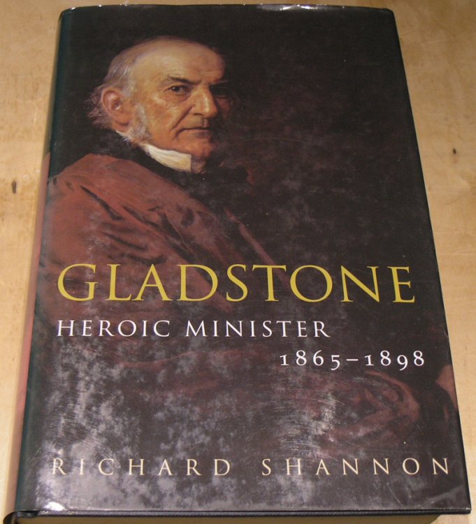 Gladstone Heroic Minister 1865 - 1898