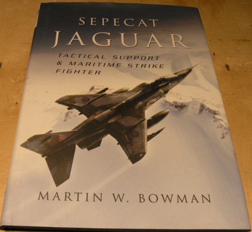 Sepecat Jaguar: Tactical Support and Maritime Strike Fighter