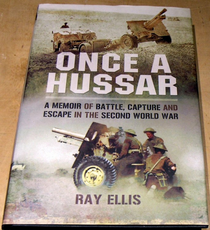 Once a Hussar: A Memoir of Battle, Capture and Escape in the Second World War