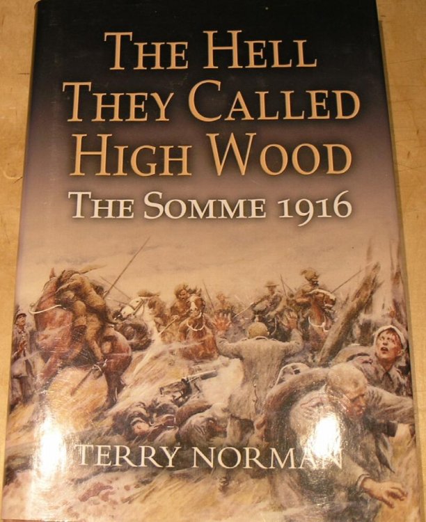 The Hell they call High Wood; The Somme 1916