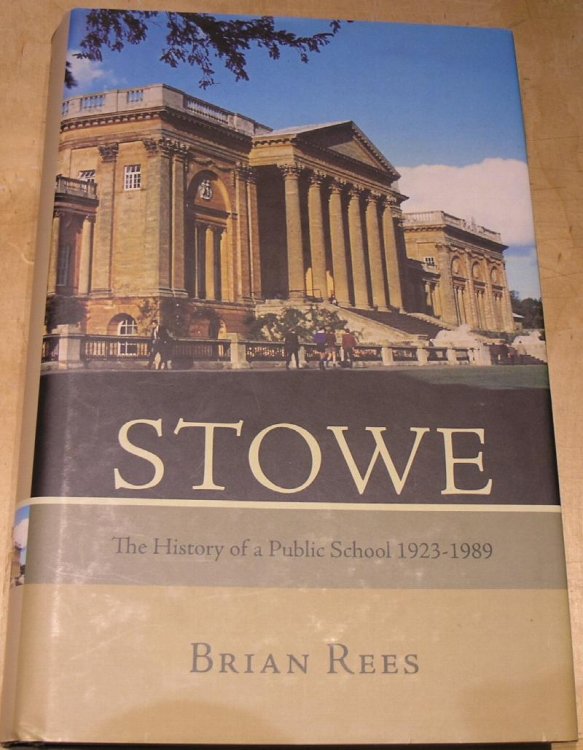 Stowe ; The History of a Public School 1923 - 1989