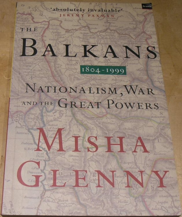 Balkans 1804 - 1999 Nationalism, War and the Great Powers