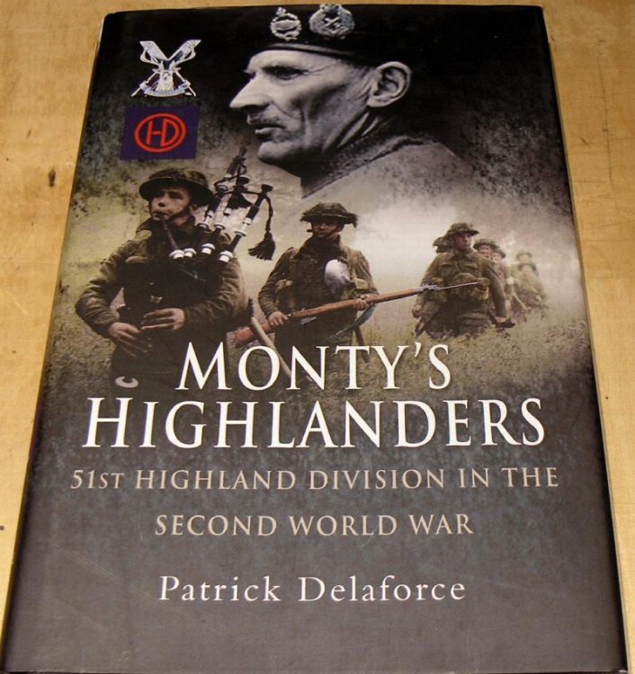 Monty's Highlanders; 51st Highland Division in the Second World War