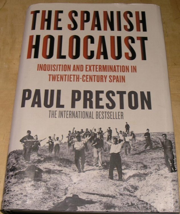 The Spanish Holocaust; Inquisition and Extermination in Twentieth-Century Spain