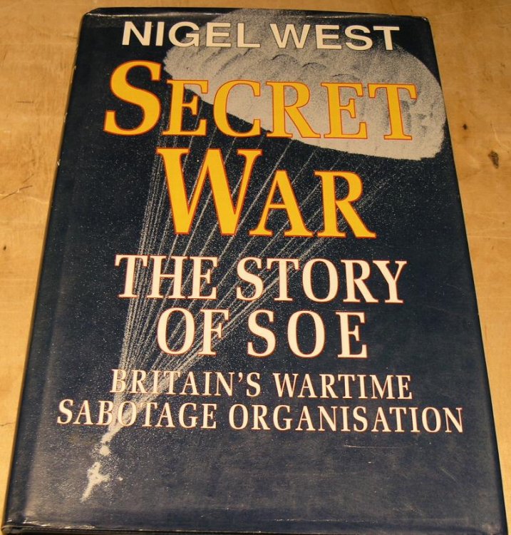 Secret War; The Story of SOE Britain's Wartime Sabotage Organisation