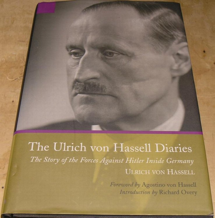 The Ulrich von Hassell Diaries; The story of the Forces Against Hitler Inside Germany