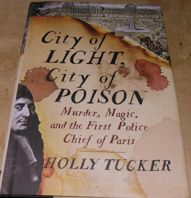 City of Light, City of Poison. Murder, Magic, and the First Police Chief of Paris.