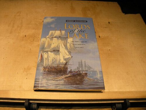 Lords of the Lake: the Naval War on Lake Ontario 1812 - 1814