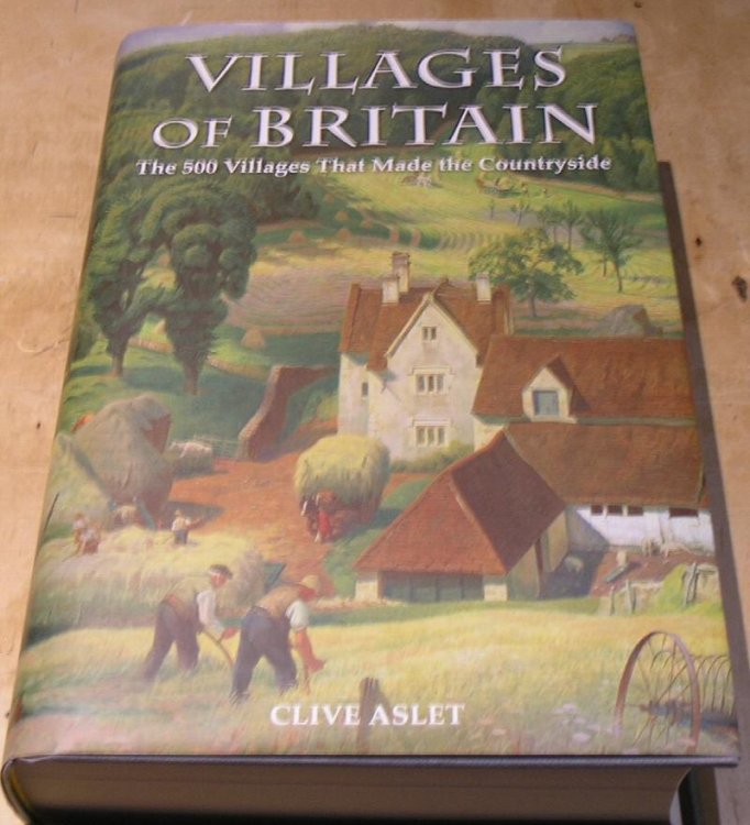 Villages of Britain. The 500 Villages That Made the Countryside