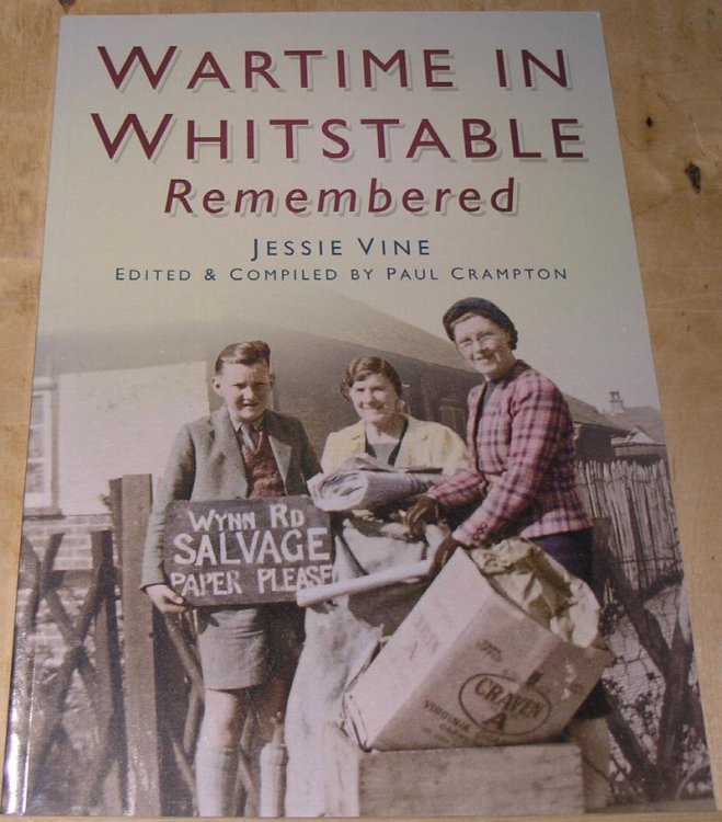 Wartime in Whitstable Remembered - Jessie Vine.
