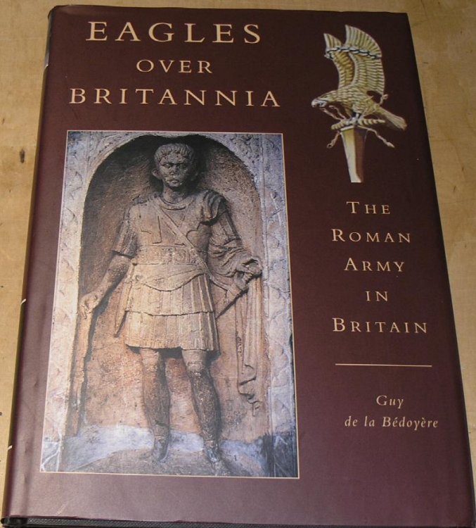 Eagles over Britannia; The Roman Army in Britain.