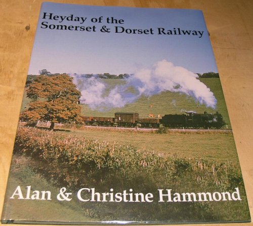 Heyday of the Somerset & Dorset Railway