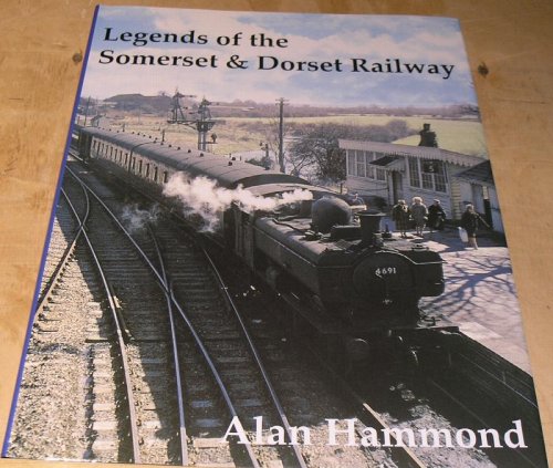 Legends of the Somerset & Dorset Railway