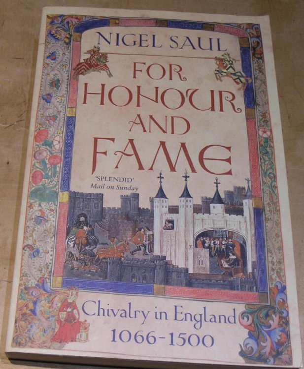 For Honour and Fame. Chivalry in England 1066 - 1500