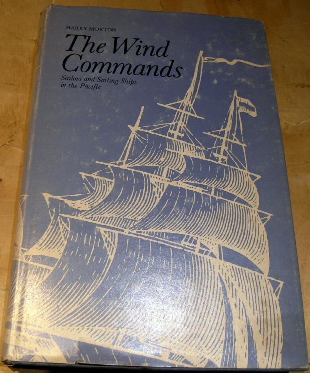 The Wind Commands: Sailors and Sailing Ships in the Pacific.