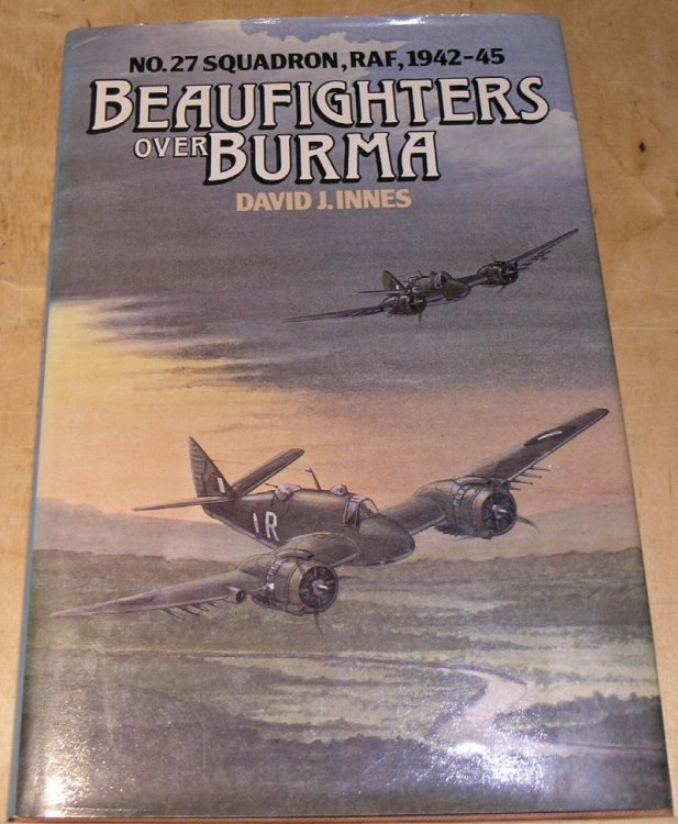 Beaufighters over Burma: No 27 Squadron,RAF, 1942 - 1945