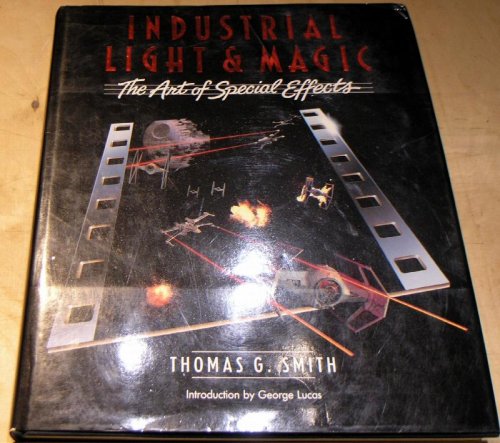 Indusrial Light & Magic. The Art of Special Effect