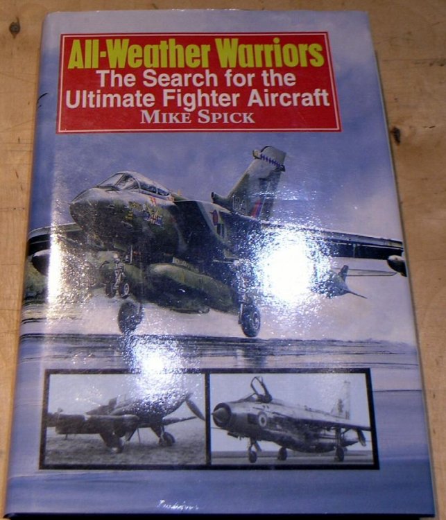 All-Weather Warriors; The search for the Ultimate Fighter Aircraft.