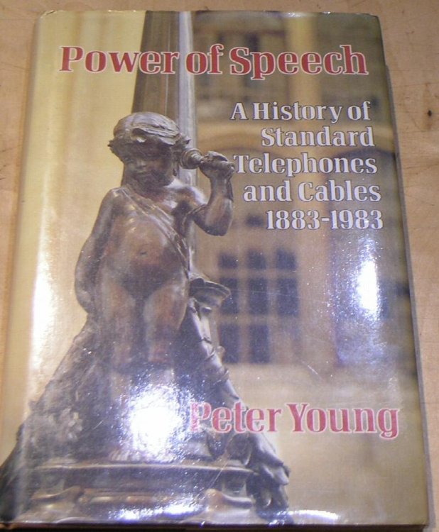 Power of Speech; A History of Standard Telephones and Cables 1883 - 1983