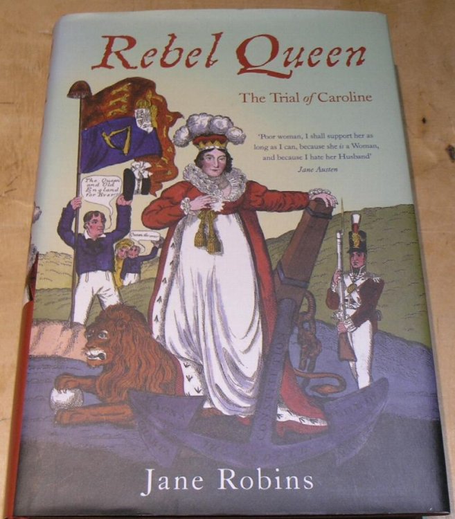 Rebel Queen. The Trial of Caroline