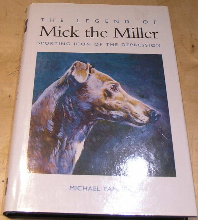 The Legend of Mick the Miller. Sporting Icon of the Depression