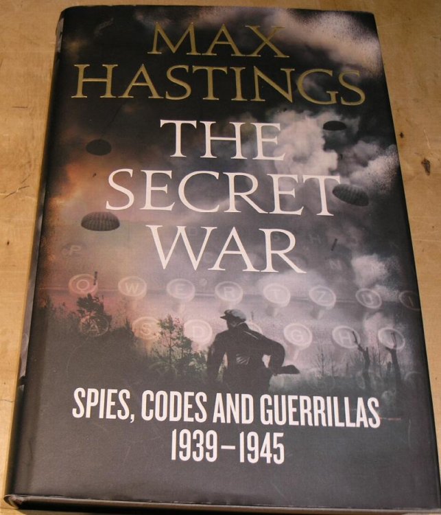 The Secret War. Spies, Codes and Guerrillas 1939 - 1945