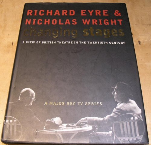 Changing Stages. A View of british Theatre in the Twentieth Century