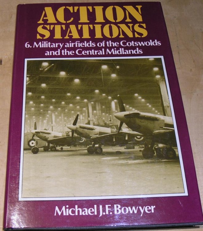 Action Stations # 6 Military airfields of the Cotswolds and the Central Midlands