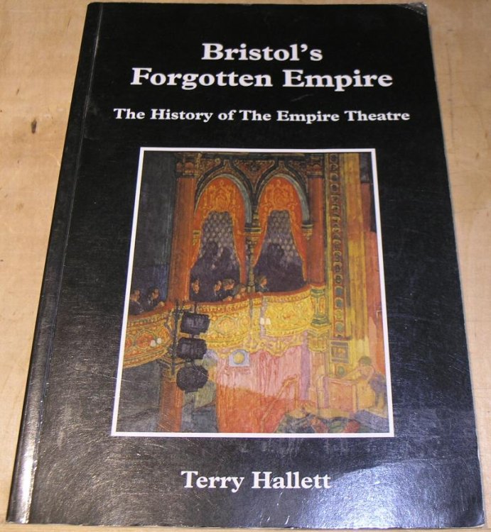 Bristol's Forgotten Empire; The History of the Empire Theatre