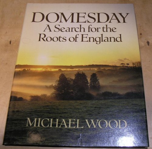 Domesday; A Search for the roots of England.