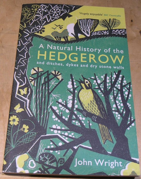 A Natural History of the Hedgerow. and Ditches, Dykes and Dry Stone Walls