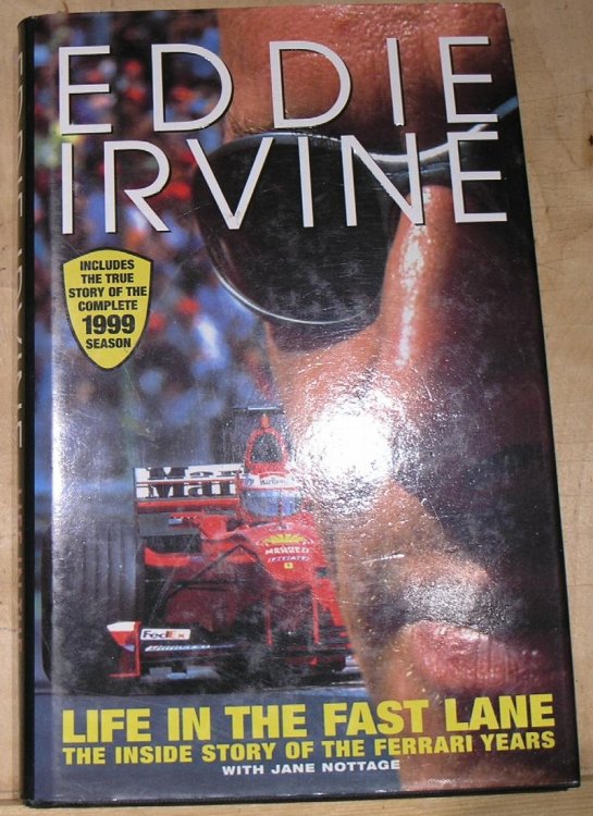 Eddie Irvine Life in the Fast lane. The inside story of the Ferrari Years