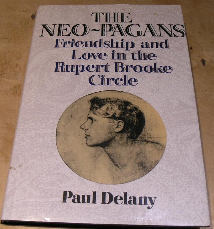 The Neo-Pagans: friendship and love in the Rupert Brooke Circle.