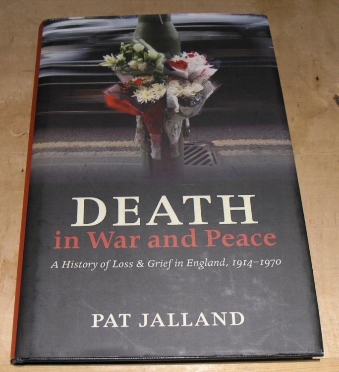 Death in War and Peace. A History of Loss & Grief in England, 1914 - 1970