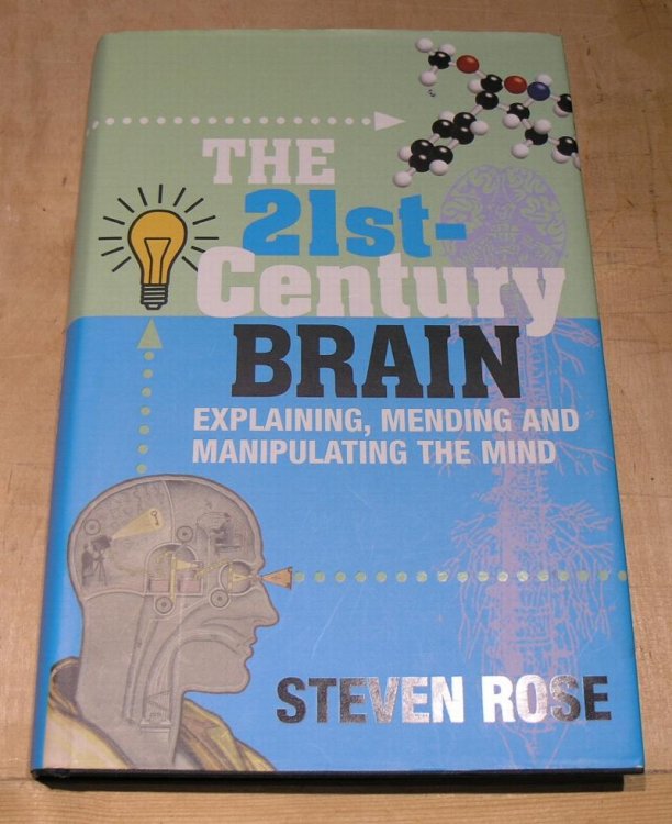 The 21st Century Brain. Explaining. mending and Manipulating the Mind.