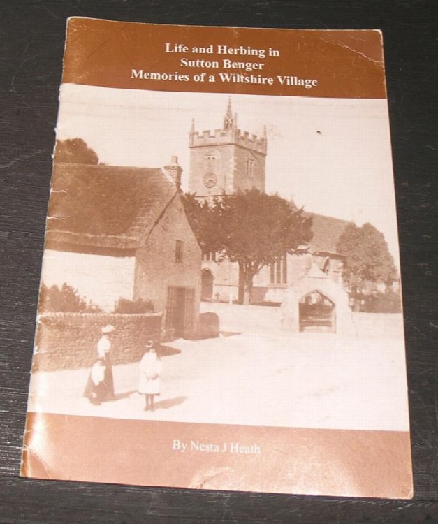 Life and Herbing in Sutton Benger Memories of a Wiltshire Village.