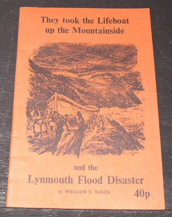 They Took the Lifeboat up the Mountainside and the Lynmouth Flood Disaster