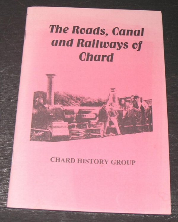 The Roads, Canal and Railways of Chard