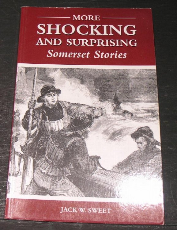 More Shocking and Surprising Somerset Stories.