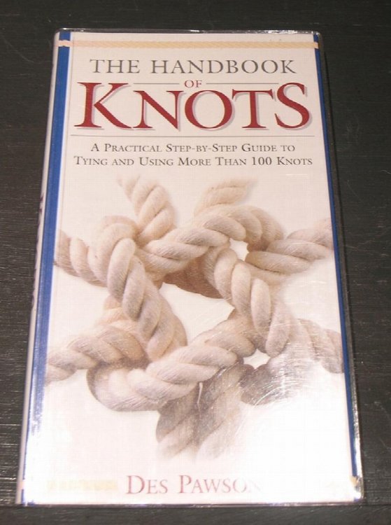 The Handbook of Knots. A Practical step-by-step guide to tying and using more than 100 knots.
