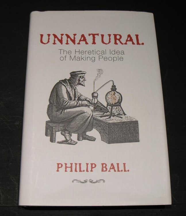 Unnatural: The Heretical idea of Making People