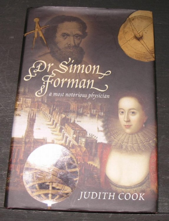 Dr Simon Forman; A Most notorious physician