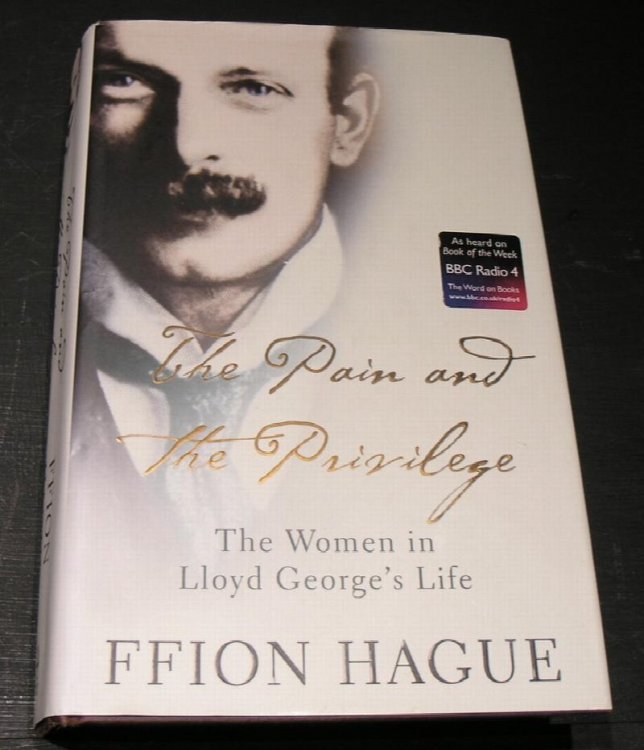The Pain and the Priviledge. The women in Lloyd George's Life