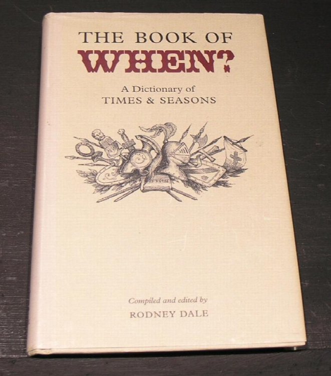 The Book of 'WHEN' a dictionary of times and seasons.